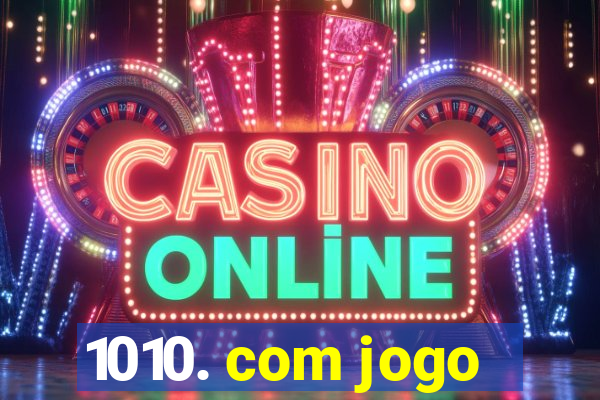 1010. com jogo